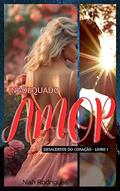 Ler Inadequado Amor (Desacertos do coração Livro 1), do autor Niah Rodrigues Ler Inadequado Amor (Desacertos do coração Livro 1), do autor Niah Rodrigues