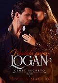 Ler Vendida para Logan (Clube Secreto), do autor Jéssica Macedo