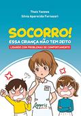 Ler Socorro! essa criança não tem jeito: lidando com problemas de comportamento, do autor Thais Yazawa; Silvia Aparecida Fornazari Ler Socorro! essa criança não tem jeito: lidando com problemas de comportamento, do autor Thais Yazawa; Silvia Aparecida Fornazari