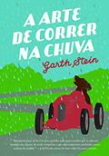 Ler A arte de correr na chuva, A Capa Pode Variar, do autor Garth Stein Ler A arte de correr na chuva, A Capa Pode Variar, do autor Garth Stein