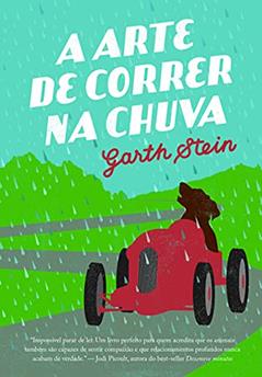A arte de correr na chuva, A Capa Pode Variar, do autor Garth Stein