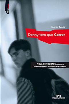 Denny Tem Que Correr, do autor Eduardo Zugaib