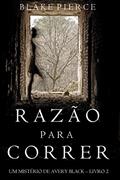 Ler Razão para Correr (Um mistério de Avery Black -Livro 2), do autor Blake Pierce