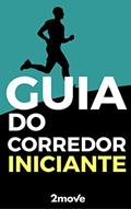 Ler Como Começar a Correr: Guia Completo do Corredor Iniciante, do autor 2 Move Ler Como Começar a Correr: Guia Completo do Corredor Iniciante, do autor 2 Move