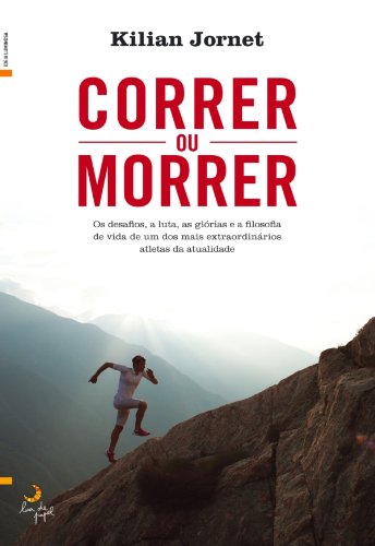 Ler Correr ou Morrer, do autor KILIAN JORNET