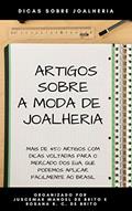 Ler ARTIGOS SOBRE A MODA DE JOALHERIA: ARTIGOS COM DICAS PARA O SETOR DE JOALHERIA, do autor JUSCEMAR MANOEL DE BRITO