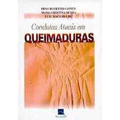 Condutas Atuais em Queimaduras, do autor Dino Roberto Gomes