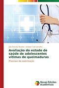 Ler Avaliação do estado de saúde de adolescentes vítimas de queimaduras: Processo de reabilitação, do autor Teixeira Nicolosi Júlia; F.de Carvalho Viviane