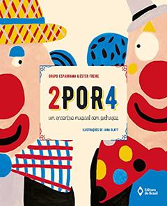2por4: Um encontro musical com palhaços, do autor Grupo Esparrama; Ester Freire