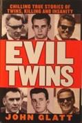 Ler Evil Twins by John Glatt (1999-01-01), do autor John Glatt