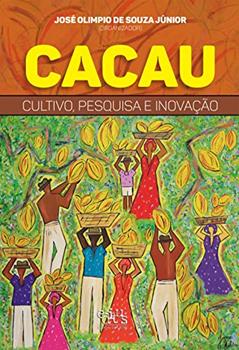 Cacau: cultivo, pesquisa e inovação, do autor José Olimpio de Souza Júnior