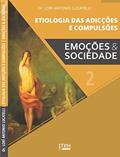 Ler Etiologia das Adicções e Compulsões: Emoções e Sociedade, do autor Lorí Antonio Lucatelli