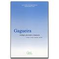 Ler Gagueira: Etiologia, Prevenção e Tratamento, do autor Lucia Maria Gonzales Barbosa; Brasília Maria Chiari