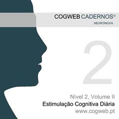 Cogweb Cadernos Mensais® Nível 2, Volume II: Estimulação cognitiva diária de longa duração. Para pessoas com demência em grau ligeiro, de múltiplas etiologias (Portuguese Edition): Volume 2, do autor Vítor Tedim Cruz MD; Cátia Mateus MSc; Joana Pais PhD