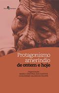 Ler Protagonismo Ameríndio de Ontem e Hoje, do autor Maria Cristina Dos Santos