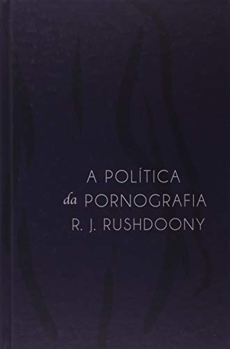 Ler A Política Da Pornografia, do autor Vários Autores Ler A Política Da Pornografia, do autor Vários Autores