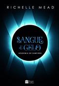 Ler Sangue e gelo: (Academia de vampiros 2), do autor Richelle Mead
