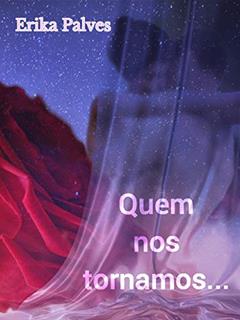 Quem Nos Tornamos...: Henry vol 4 (B.Side Livro 5), do autor Erika Palves