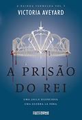 Ler A prisão do rei, do autor Victoria Aveyard