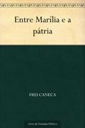 Ler Entre Marília e a pátria, do autor Frei Caneca