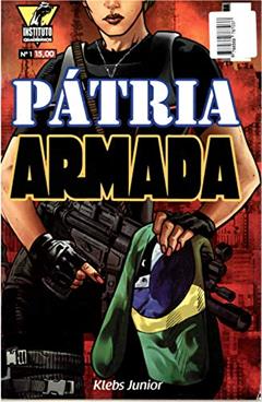 Pátria Armada: Primeira Missão (Volume 1), do autor Klebs Junior