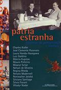 Ler Pátria estranha - Histórias de peregrinação, do autor Moacyr Scliar; Luiz Galdino; Silviano Santiago Ler Pátria estranha - Histórias de peregrinação, do autor Moacyr Scliar; Luiz Galdino; Silviano Santiago
