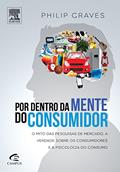 Ler Por Dentro da Mente do Consumidor, do autor Philip Graves