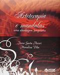 Ler Arteterapia e Mandalas. Uma Abordagem Junguiana, do autor Irene Gaeta Arcuri Ler Arteterapia e Mandalas. Uma Abordagem Junguiana, do autor Irene Gaeta Arcuri
