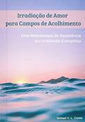 Ler Irradiação de Amor para Campos de Acolhimento, do autor Ismael V. L. Costa Ler Irradiação de Amor para Campos de Acolhimento, do autor Ismael V. L. Costa