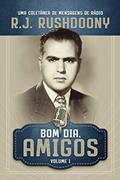 Ler Bom dia, amigos - Volume 1, do autor R. J. Rushdoony