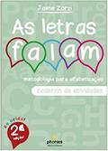 Ler LETRAS FALAM, AS: METODOLOGIA P/ ALFABETIZACAO - (CADERNO DE ATIVIDADES), do autor JAIME ZORZI