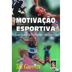 Motivação Esportiva, do autor Ted Garratt