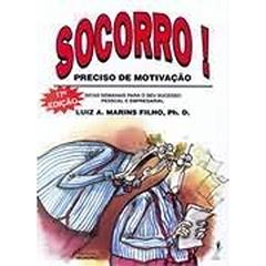 Socorro! Preciso de Motivação, do autor L. A. Marins
