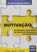 Ler Motivação - Os Desafios da Gestão de Recursos Humanos na Atualidade, do autor Thalita Lacerda Nobre Ler Motivação - Os Desafios da Gestão de Recursos Humanos na Atualidade, do autor Thalita Lacerda Nobre