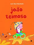 Ler João Teimoso, do autor Luiz Raul Machado Ler João Teimoso, do autor Luiz Raul Machado
