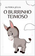 Ler O BURRINHO TEIMOSO, do autor ABC JUJU