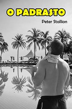 O Padrasto, do autor Peter Stallion