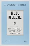 Ler A aventura do estilo: Ensaios e correspondência de Henry James e Robert Louis Stevenson, do autor Robert Louis Stevenson; Henry James Ler A aventura do estilo: Ensaios e correspondência de Henry James e Robert Louis Stevenson, do autor Robert Louis Stevenson; Henry James