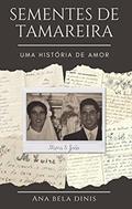 Ler Sementes de Tamareira: Uma história de amor, do autor Ana Dinis