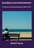 Ler Blogonicas do Inconformismo, do autor Altamir Souza