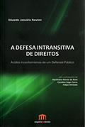 Ler A Defesa Intransitiva de Direitos: Ácidos Inconformismos de um Defensor Público, do autor Eduardo Januário Newton