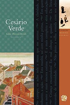 Melhores Poemas Cesário Verde: seleção e prefácio: Leyla Perrone-Moisés, do autor Cesário Verde