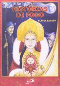 Ler Histórias de Fogo, do autor Flávia Savary Ler Histórias de Fogo, do autor Flávia Savary
