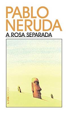 A rosa separada (Pablo Neruda), do autor Pablo Neruda