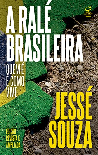 Ler A ralé brasileira: Quem é e como vive, do autor Jessé Souza Ler A ralé brasileira: Quem é e como vive, do autor Jessé Souza
