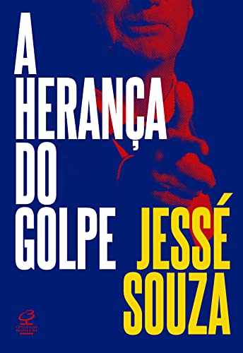 Ler A herança do golpe, do autor Jessé Souza