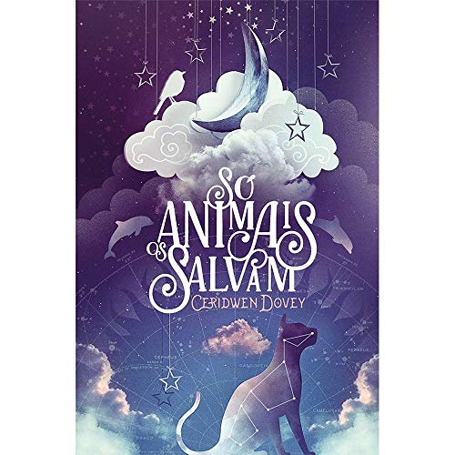 Só os animais salvam, do autor Ceridwen Dovey
