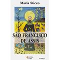 Ler São Francisco de Assis, do autor Maria Sticco