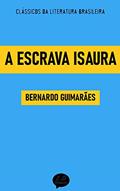 Ler A Escrava Isaura: Clássicos de Bernardo Guimarães, do autor Bernardo Guimarães Ler A Escrava Isaura: Clássicos de Bernardo Guimarães, do autor Bernardo Guimarães