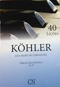 Ler Orgão Eletrônico - Kohler Op 189 - 40 Licões, do autor Cervantes  Ana Mary De